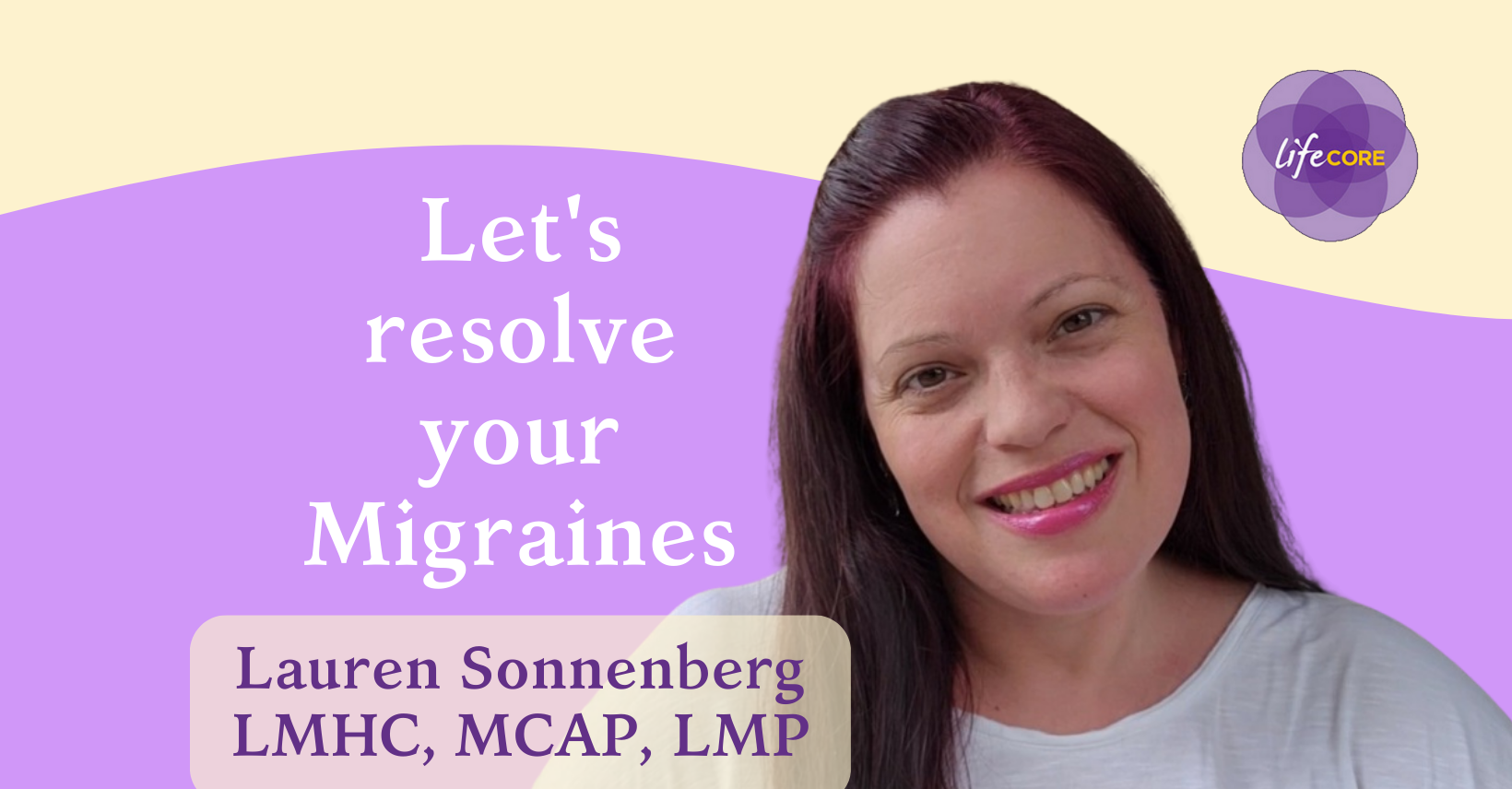 Picture of Lauren Sonnenberg, LMHC, MCAP, LMP: "Let's Resolve Your Chronic Migraines"